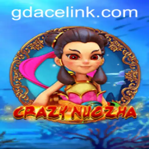 CrazyNuoZha: A Thrilling Fusion of Mythology and Casino Gaming