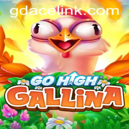 Experience the Thrill of GoHighGallina at GDACE Casino