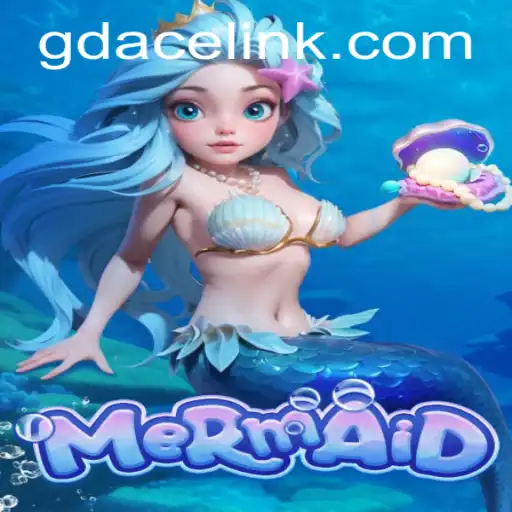 Dive into Adventure with 'Mermaid' at GDACE Casino