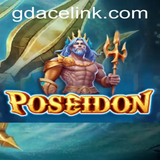Poseidon: Dive into the Waves of Excitement at GDACE Casino